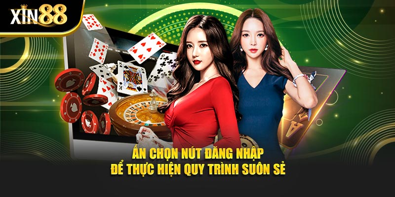 Truy cập đăng nhập XIN88 nhanh chóng để bạn không bỏ lỡ cơ hội
