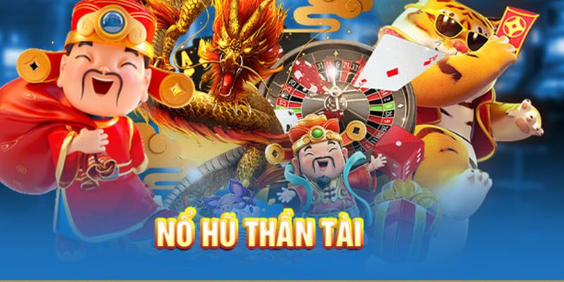 Mẹo hiệu quả dành cho nổ hũ thần tài